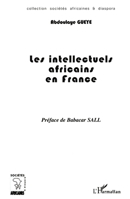 LES INTELLECTUELS AFRICAINS EN FRANCE (Sociétés Africaines Et Diaspora) (French Edition) 2747516415 Book Cover