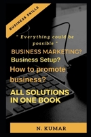 Business marketing? Business setup? How to promote business, All solution in one book 1657545970 Book Cover