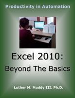 Excel 2010: Beyond the Basics 1495304108 Book Cover