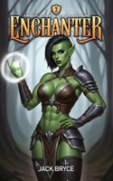 Enchanter 3: A Magical Academy Slice of Life Adventure B0FDQCVLY1 Book Cover