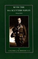 With the 8th Scottish Rifles 1914-1919 1843427400 Book Cover