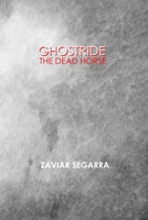 Ghostride The Dead Horse B0BM5FLJ4H Book Cover