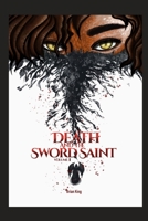 Death and the Swordsaint: Volume 1 B09TF225D8 Book Cover