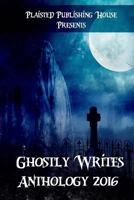 Ghostly Writes Anthology 2016 1539775909 Book Cover