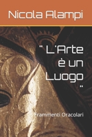 " L'Arte è un Luogo ": Frammenti Oracolari B0C5KNDP2P Book Cover