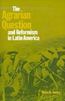 The Agrarian Question and Reformism in Latin America 0801825318 Book Cover