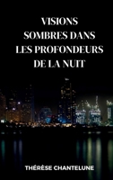 Visions Sombres dans les Profondeurs de la Nuit: Un Roman Policier de Suspense, Meurtres et Tueurs en Série (French Edition) 180312315X Book Cover