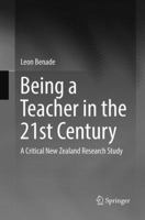 Being A Teacher in the 21st Century: A Critical New Zealand Research Study 9811037817 Book Cover