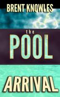 The Pool: Arrival 099384992X Book Cover