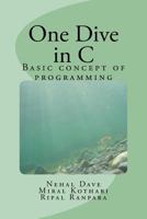 One Dive in C: Basic concept of programming 1723117501 Book Cover