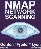 Nmap Network Scanning: The Official Nmap Project Guide to Network Discovery and Security Scanning 0979958717 Book Cover