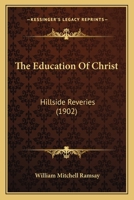 The Education of Christ 1018260153 Book Cover