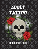 Adult Tattoo Colouring Book 1739142446 Book Cover