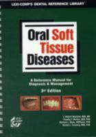 Oral Soft Tissue Diseases: A Reference Manual for Diagnosis and Management 1591950139 Book Cover
