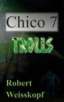 Chico 7 - TROLLS 1543054781 Book Cover