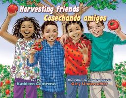 Harvesting Friends/Cosechando Amigos 155885858X Book Cover
