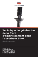 Technique de génération de la force d'amortissement dans l'absorbeur Shok 620945075X Book Cover