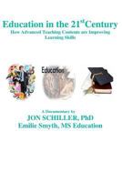 Education in the 21stCentury: How Advanced Teaching Contents are Improving Learning Skills 1453633626 Book Cover