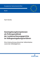 Gesetzgebungskompetenzen als Prüfungsmaßstab der Landesverfassungsgerichte im Volksgesetzgebungsverfahren (Europäische Hochschulschriften Recht) 3631875606 Book Cover