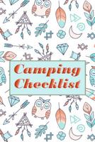 Camping Checklist: Camping List Checklist Pack List supplies book to check all gears for hiking trekking backpacking trips planner or outdoor ... diary journal of the trips 1722142502 Book Cover