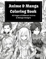 Anime & Manga Coloring Book: 40 Pages of Different Anime & Manga designs B0C47RJ91M Book Cover