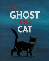 The Ghost and the Cat 1764594010 Book Cover