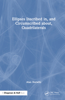 Ellipses Inscribed in, and Circumscribed about, Quadrilaterals 1032622598 Book Cover