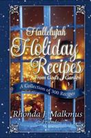 Hallelujah Holiday Recipes from God's Garden: A Collection of 300 Recipes 0929619226 Book Cover