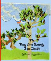 The Fussy Little Butterfly Goes Outside 1929115334 Book Cover