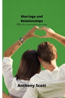 Marriage and Relationships: Tips to a successful marriage B0BDXKHFDR Book Cover