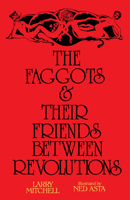 The Faggots and Their Friends Between Revolutions 1643620061 Book Cover