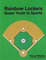 Rainbow Lockers: Queer Youth in Sport 1511648287 Book Cover