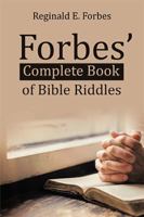 Forbes' Complete Book Of Bible Riddles 1543446639 Book Cover