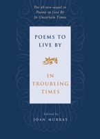 Poems to Live By: In Troubling Times 0807068942 Book Cover