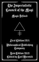 The Imperialistic Council of the Magi : Magic Defined 179307772X Book Cover