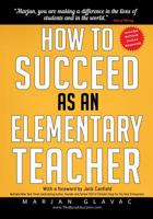 How to Succeed as an Elementary Teacher 0968331092 Book Cover