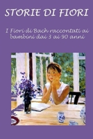 Storie di fiori: I Fiori di Bach raccontati ai bambini dai 3 ai 90 anni 1505548624 Book Cover