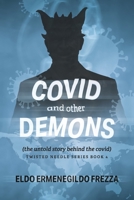 Covid and other demons: the untold story behind the covid (Book 1) (Twisted Needle) B0CQS83XF9 Book Cover