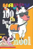 Happy 100th Day of School: Teacher Colorful 100th Day best teacher notebook is an authentic outfit journal for students, librarian, principals, teaching assistants to wish Happy 100th day of school be 1660734525 Book Cover