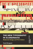 The New Typography in Scandinavia: Modernist Design and Print Culture (Cultural Histories of Design) 1350428132 Book Cover