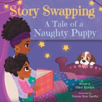 Story Swapping: A Tale of a Naughty Puppy 1738645657 Book Cover