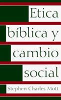 Etica Biblica Y Cambio Social 0802809235 Book Cover