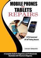 Mobile Phones and Tablets Repairs: A Complete Guide for Beginners and Professionals 9789534116 Book Cover