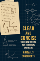 Clear and Concise: Technical Writing for Biological Engineers 1626713197 Book Cover
