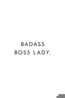 Badass Boss Lady.: Blank Lined Journal, 6x9, 110 Pages, White Paper, Boss, Boss Lady, Feminist, Girl Power, Empowerment, Coworker Notebook, Journal, Diary, Funny Office Journals 1673733735 Book Cover