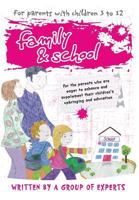 Family and School: For the Parents Who Are Eager to Enhance and Supplement Their Children's Upbringing and Education 6188268400 Book Cover