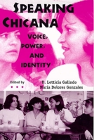 Speaking Chicana: Voice, Power, and Identity 0816518157 Book Cover