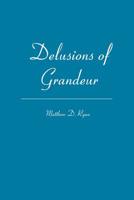 Delusions of Grandeur 1419637258 Book Cover