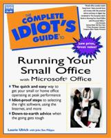The Complete Idiot's Guide to Running Your Small Office With Microsoft Office (Complete Idiot's Guide) 0789717484 Book Cover