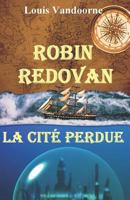Robin Redovan - La Cit� perdue 1521098638 Book Cover